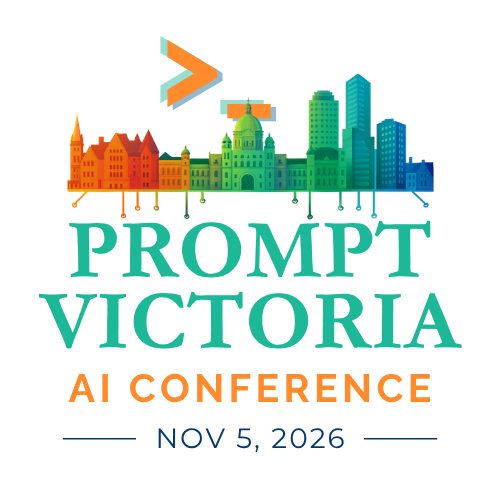 Prompt Victoria AI Conference · November 5, 2026